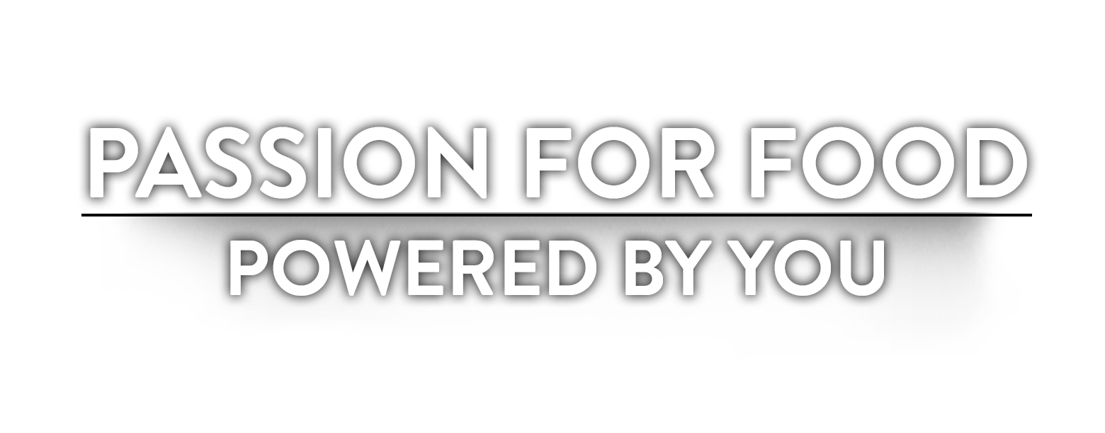 Passion for Food - Powered by You